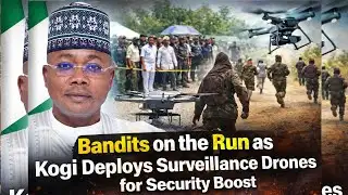 BREAKING: Bandit on the Run as Kogi Deploys Surveillance Drones for Security Boost & To Crush Bandit