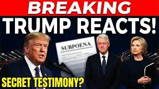 BREAKING: Bill & Hillary Clinton Forced To Testify In Epstein Probe | (Trump Breaks Silence)
