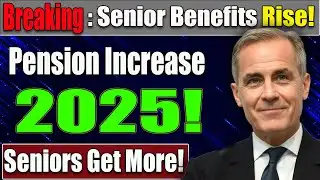 Breaking Canada News | CPP Payment Boost & OAS Adjustment 2025 | What Seniors Must Know