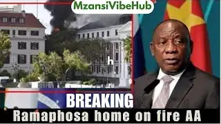BREAKING: Cyril Ramaphosa’s House Set On Fire | Shocking Details