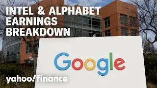 Breaking down Intel & Alphabet’s earnings results