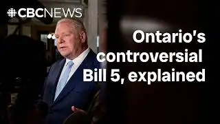 Breaking down the Ford government’s controversial Bill 5