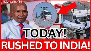 BREAKING‼️DP Kithure KINDIKI Speaks after DETAILS Revealed HE Was SICK