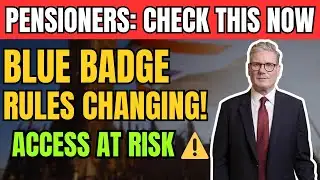 🚨BREAKING: DWP 2026 Changes Blue Badge Rules — Urgent Update for UK Pensioners