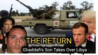 BREAKING: Gaddafi’s Son RETURNS — Libya Rises, The West PANICS