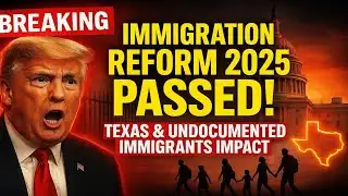 Breaking: House Approves Immigration Reform 2025 | Impact on Texas & Undocumented Immigrants