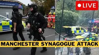 🚨 BREAKING: Huge ATTACK At Manchester Synagogue - Multiple Stabbed - Suspect SHOT By Police