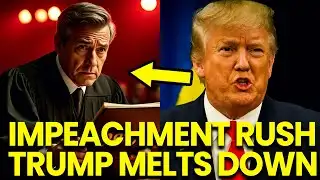 BREAKING: Impeachment Papers RUSH in After Trump SCREAMS at Judge!!