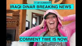 🚨 BREAKING: Iraqi Dinar Intel Summary (11:08) | MUST WATCH Updates + Big Picture