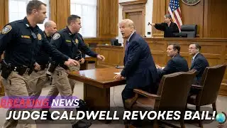 BREAKING: Judge Caldwell Revokes Bail, Marshals Deployed Immediately