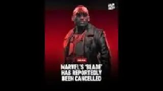 BREAKING Marvel Blade Reboot CANCELED
