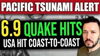 BREAKING: NEW 6.9 Earthquake Triggers Tsunami ALERT