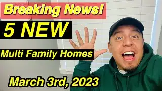 Breaking News: 5 New Multi Family Homes, March 3rd