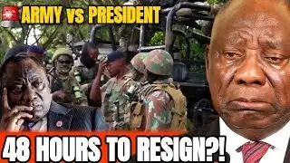 BREAKING NEWS ARMY GIVES RAMAPHOSA 48 HOURS TO RESIGN | SA IN SHOCK