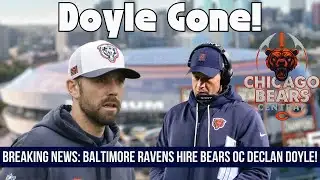 Breaking News: Baltimore Ravens Hire Bears OC Declan Doyle!
