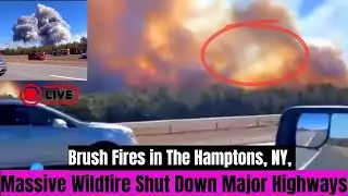🚨BREAKING NEWS🚨Brush Fires in The Hamptons, NY, Shut Down Major Highways**