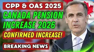 Breaking News: CPP & OAS Payments Increase in January 2026 🇨🇦