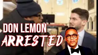 BREAKING NEWS: DON LEMON ARRESTED IN LOS ANGELES?! Shocking Media Meltdown