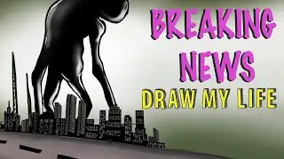 Breaking News : Draw My Life
