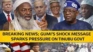 BREAKING NEWS; Gumi DROPS BOMBSHELL Message — Tinubu’s Government UNDER PRESSURE!