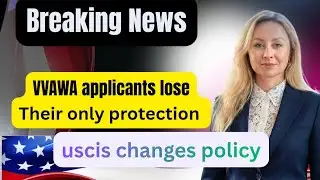 Breaking News:Major VAWA, T and U VISA Changes, DV Lottery Pause
