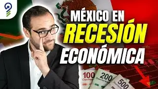 BREAKING NEWS: MEXICO IN RECESSION, WHAT SHOULD YOU DO?