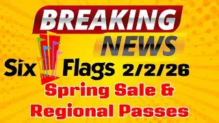 BREAKING NEWS!!! 🎢NEW Six Flags 2026 Regional Pass is HERE! + Spring Sale 🎢