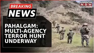 Breaking News | Pahalgam: Biggest Hunt Post-Attack In Action, Multi-Agency Terror Hunt Underway