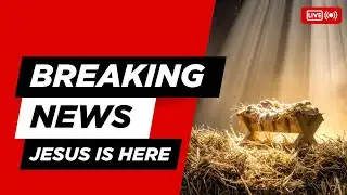 Breaking News: Part 3- Jesus is still here.