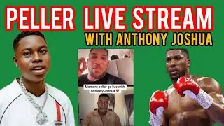 BREAKING NEWS ‼️PELLER LIVE STREAM WITH ANTHONY JOSHUA 💪 🔥💯#viral 