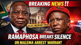 BREAKING  NEWS‼️ Ramaphosa BREAKS Silence on Malema Arrest Warrant