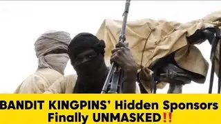 BREAKING NEWS‼️ SECURITY SOURCES CONFIRM ELITE SPONSORS BEHIND MAJOR BANDIT OPERATIONS!!!