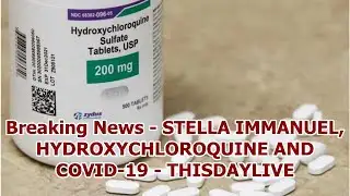 Breaking News - STELLA IMMANUEL, HYDROXYCHLOROQUINE AND COVID-19 - THISDAYLIVE