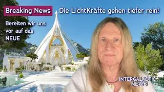 Breaking News - The Light Forces are going deeper! - Intergalactic News with Uwe Breuer