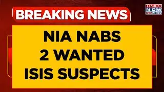 Breaking: NIA Nabs 2 Dreaded Terrorists, Duo Linked To Pune ISIS Module - Explosive Details Emerge