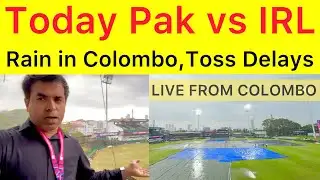 BREAKING 🛑 Pak vs IRL match toss delayed | heavy rain started at Sinahale ground | latest update