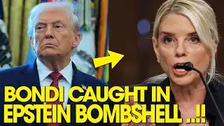 BREAKING : Pam Bondi CAUGHT in Epstein BOMBSHELL ...!!