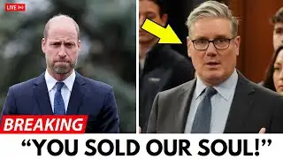 BREAKING: Prince William PUBLICLY BREAKS Starmer — UK AUTHORITY COLLAPSES
