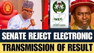 BREAKING! Senate Rejects Electronic Transmission of Results by INEC for 2027 Elections