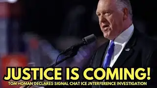 BREAKING: Tom Homan says JUSTICE IS COMING for Signal chat interference