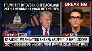 BREAKING: Trump Hit by Overnight BACKLASH as 25th AMENDMENT Push Intensifies