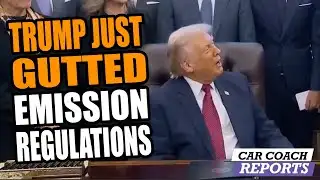 BREAKING: Trump Rolls Back Emissions Regulations - What Does this Mean for You?