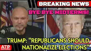 BREAKING: Trumps Says "Republicans Should Nationalize Elections"