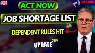 BREAKING 🚨 UK Immigration 2026: New Job Shortage List & Partner Dependent Visa Changes