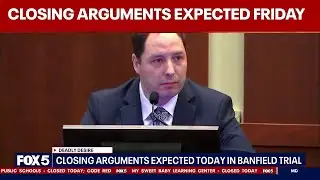 Brendan Banfield murder trial: Closing arguments expected Friday