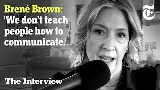 Brené Brown on How to Lead With Vulnerability at Work | The Interview