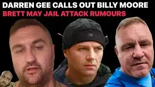 Brett May Jail ATTACK Rumours & Darren Gee CALLS OUT Billy Moore!💥