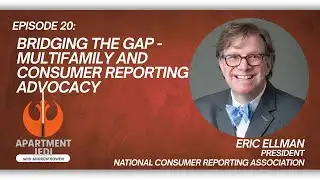 Bridging the Gap - Multifamily and Consumer Reporting Advocacy