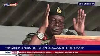 "Brigadier General (Retired) Ngarava sacrificed for Zimbabwe"