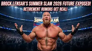 Brock Lesnar’s SummerSlam 2026 Future Exposed – Retirement Rumors Get Real!